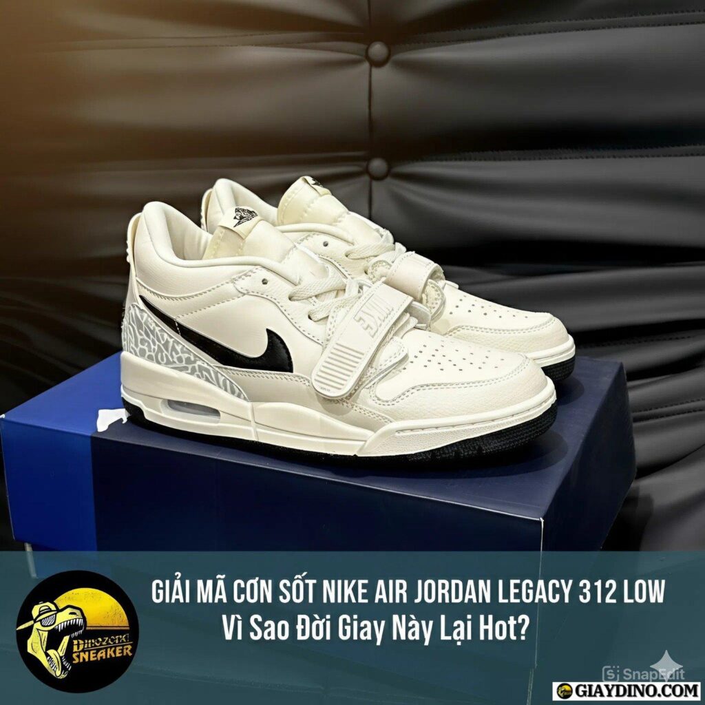 Giai Ma Con Sot Giay Nike Air Jordan Legacy 312 Low Coconut Black Giải Mã Cơn Sốt Giày Nike Air Jordan Legacy 312 Low “Coconut Black”: Vì Sao Đôi Giày Này Lại Hot?